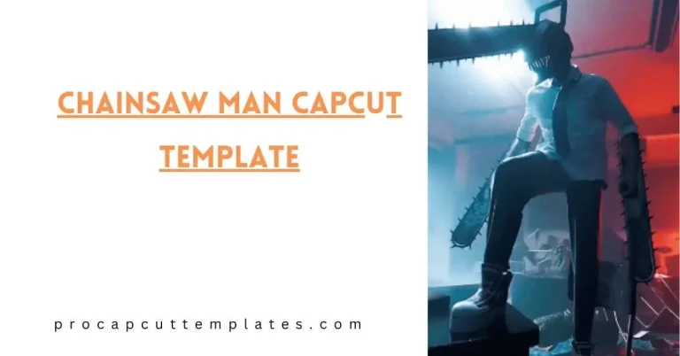 Chainsaw Man CapCut Template