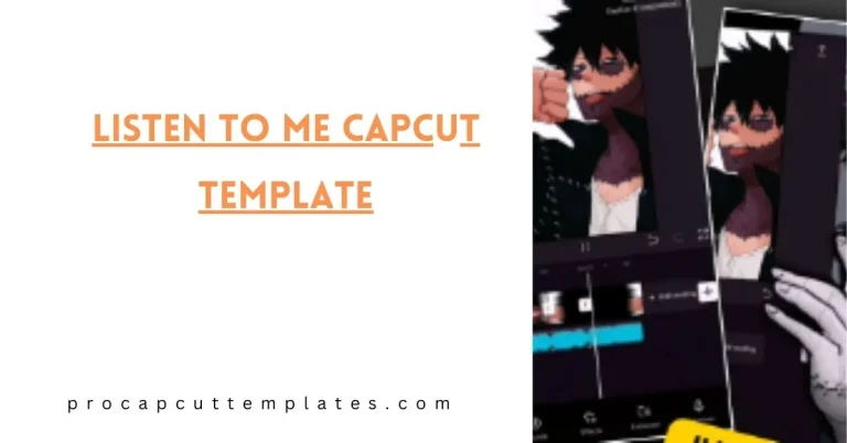 Listen To Me CapCut Template