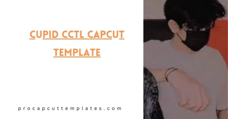 Cupid cctl CapCut Template