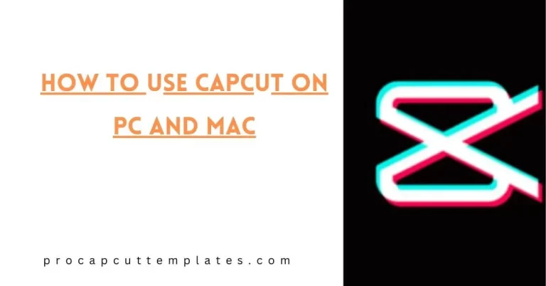 How to Use CapCut on PC and Mac