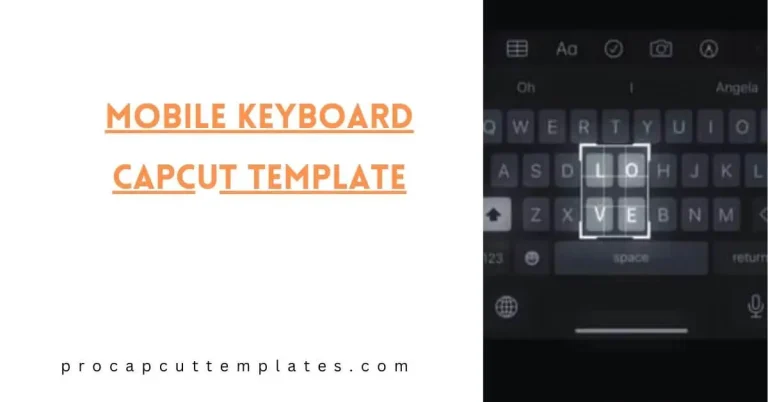 Mobile Keyboard CapCut Template