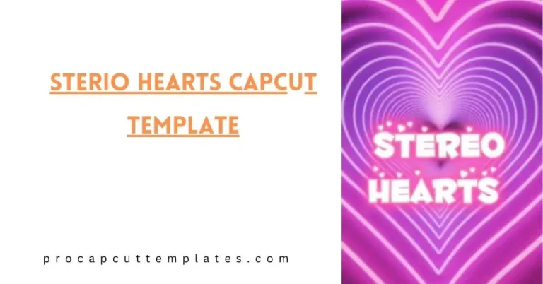 Sterio Hearts CapCut Template